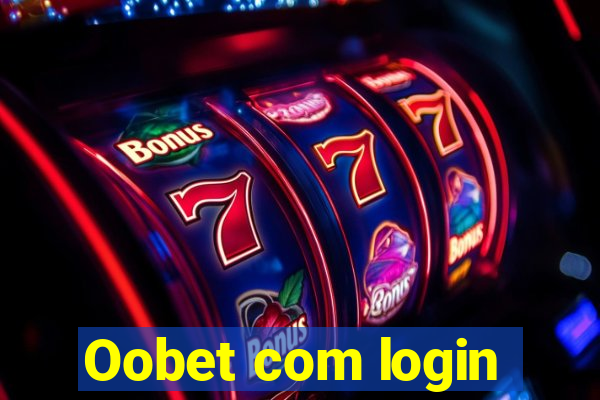Oobet com login
